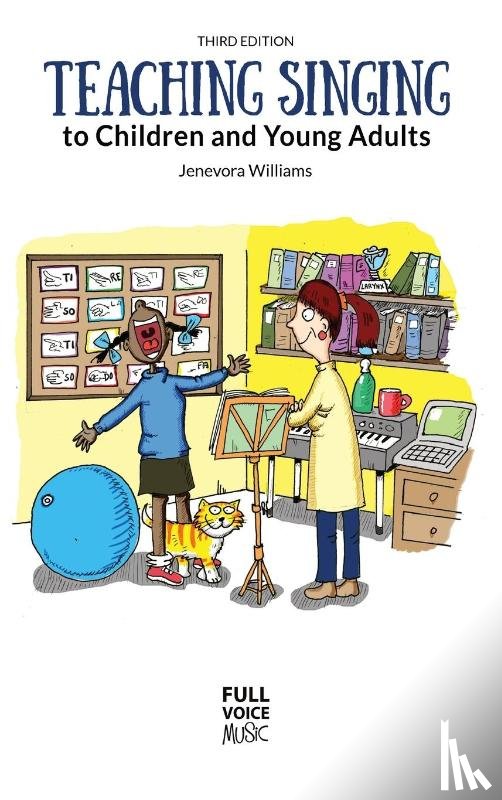 Williams, Jenevora - Teaching Singing to Children and Young Adults (Third Edition)