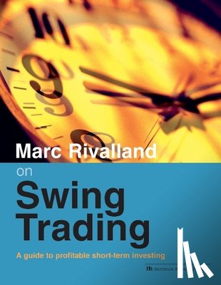 Rivalland, Marc - Marc Rivalland on Swing Trading