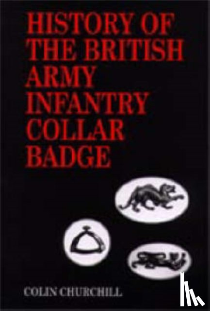 Churchill, Colin - History of the British Army Infantry Collar Badge