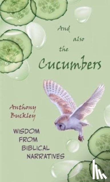 Buckley, Anthony - And Also The Cucumbers