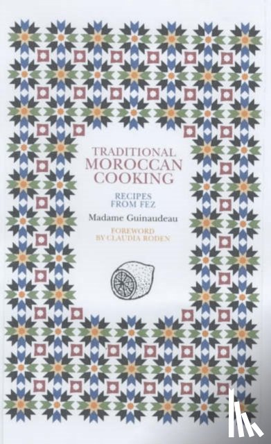 Guinaudeau, Madame - Traditional Moroccan Cooking