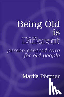 Portner, Marlis - Being Old is Different