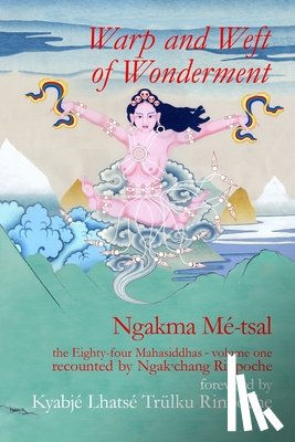 Mé-Tsal, Ngakma - Warp and Weft of Wonderment, Volume 1