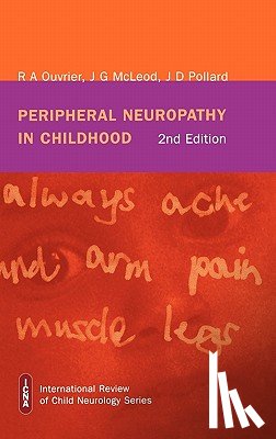 Ouvrier, Robert (University of Sydney), McLeod, J G (University of Sydney), Pollard, J D (University of Sydney) - Peripheral Neuropathy in Childhood