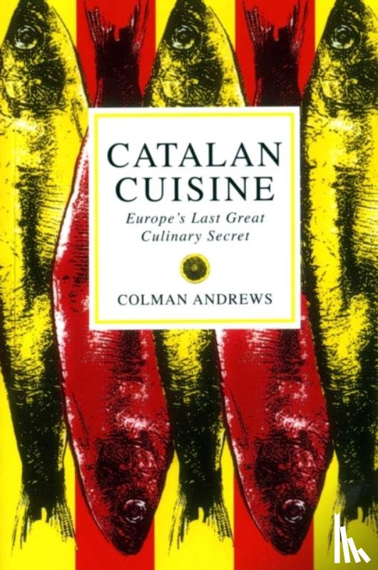 Andrews, Colman - Catalan Cuisine