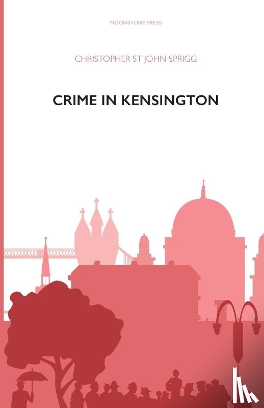 St John Sprigg, Christopher - Crime in Kensington