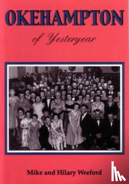 Wreford, Mike, Wreford, Hilary - Okehampton of Yesteryear