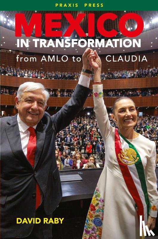 Raby, David L - Mexico in Transformation - from AMLO to Claudia