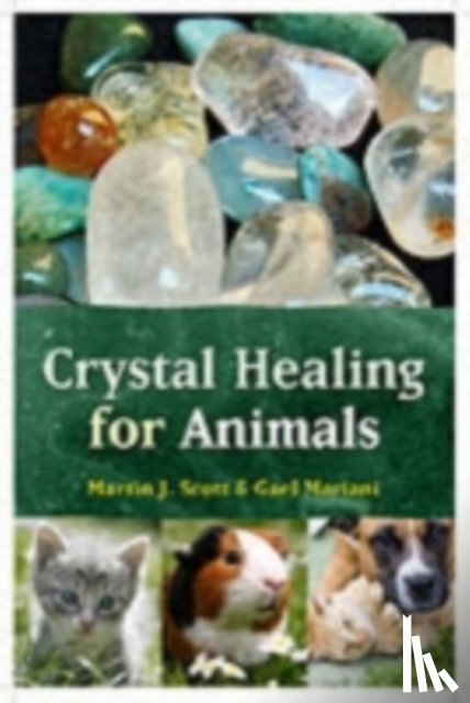 Scott, Martin - Crystal Healing for Animals
