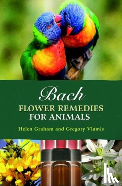 Vlamis, Gregory, Graham, Helen - Bach Flower Remedies for Animals
