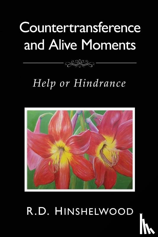 Hinshelwood, Robert - Countertransference and Alive Moments
