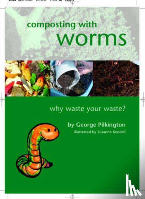 Pilkington, G. - Composting with Worms