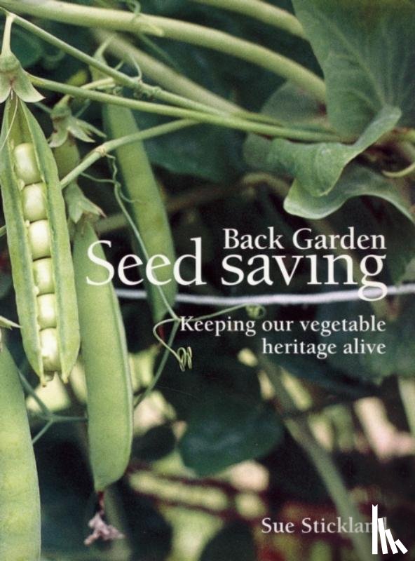 Stickland, Sue - Back Garden Seed Saving