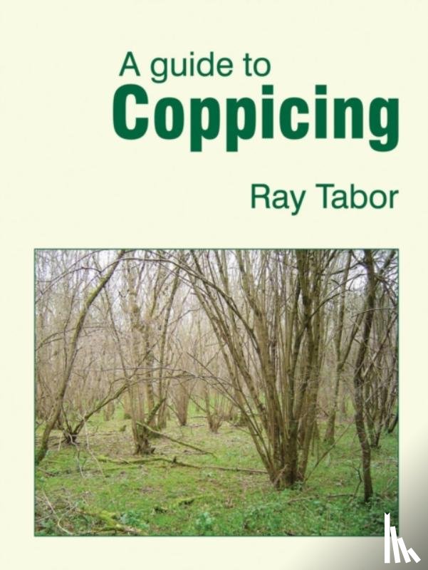 Tabor, Raymond - A Guide to Coppicing
