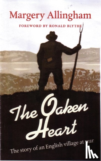 Margery Allingham, Dr. Ronald Blythe, Julia Jones, Lesley Simpson - The Oaken Heart