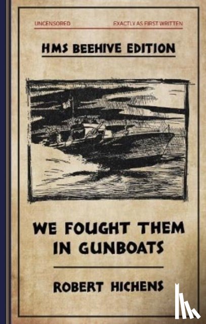 Hichens, Robert - We Fought Them in Gunboats