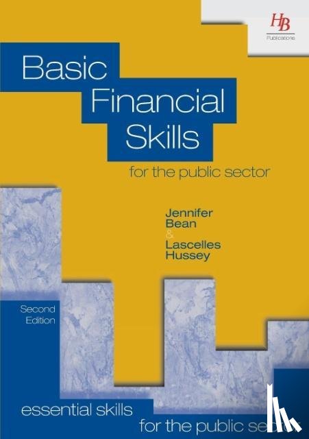 Bean, Jennifer, Hussey, Lascelles - Basic Financial Skills for the Public Sector