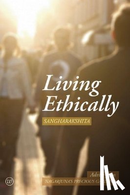 Sangharakshita - Living Ethically