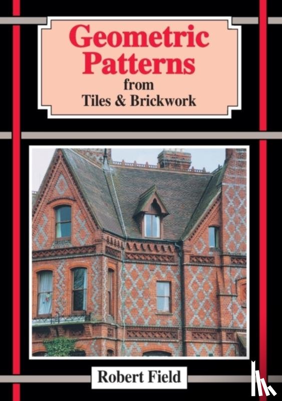 Field, Robert - Geometric Patterns from Tiles and Brickwork