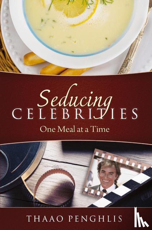 Penghlis, Thaao - Seducing Celebrities One Meal at a Time
