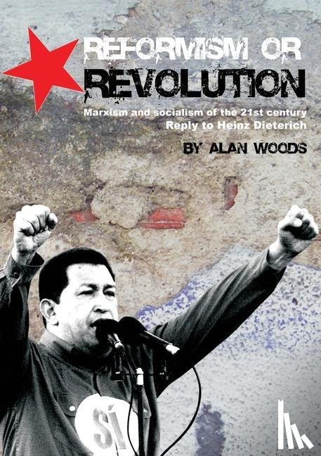 Woods, Alan - Reformism or Revolution