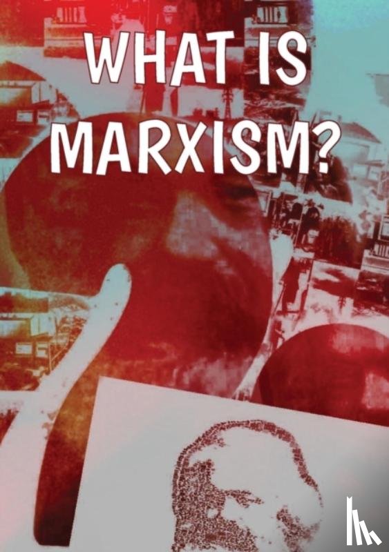 Sewell, Rob, Woods, Alan - What Is Marxism?