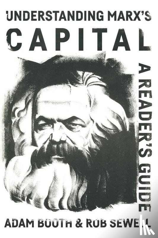 Booth, Adam, Sewell, Rob - Understanding Marx's Capital