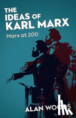 Woods, Alan - The Ideas of Karl Marx