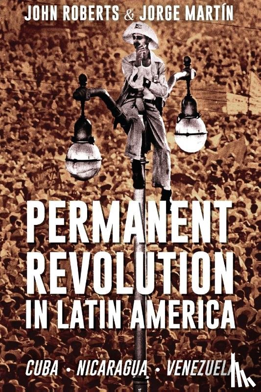 Roberts, John, Martin, Jorge - Permanent Revolution in Latin America