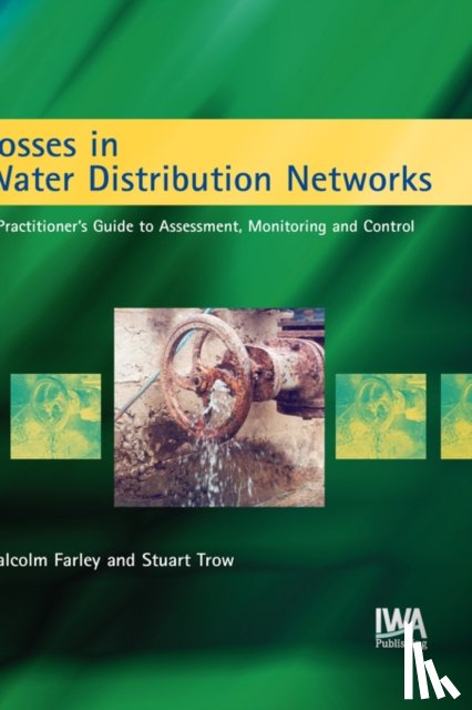 Farley, M., Trow, Stuart - Losses in Water Distribution Networks