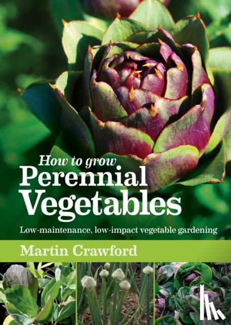 Crawford, Martin - How to Grow Perennial Vegetables