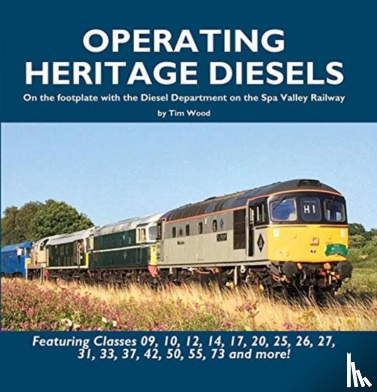 Wood, Tim - Operating Heritage Diesels