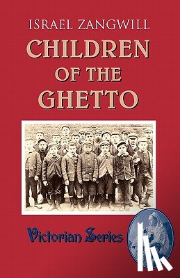 Zangwill, Israel - Children of the Ghetto