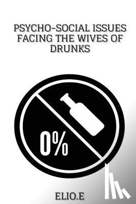 Endless, Elio - Psycho-Social Issues Facing The Wives Of Drunks