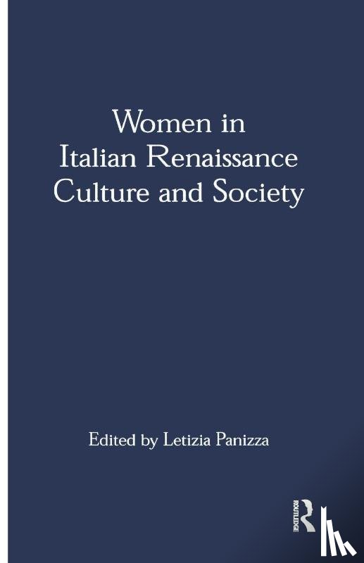 Panizza, Letizia - Women in Italian Renaissance Culture and Society