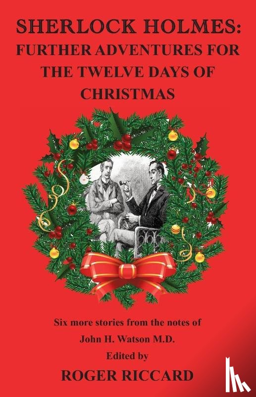 Riccard, Roger - Sherlock Holmes: Further Adventures for the Twelve Days of Christmas