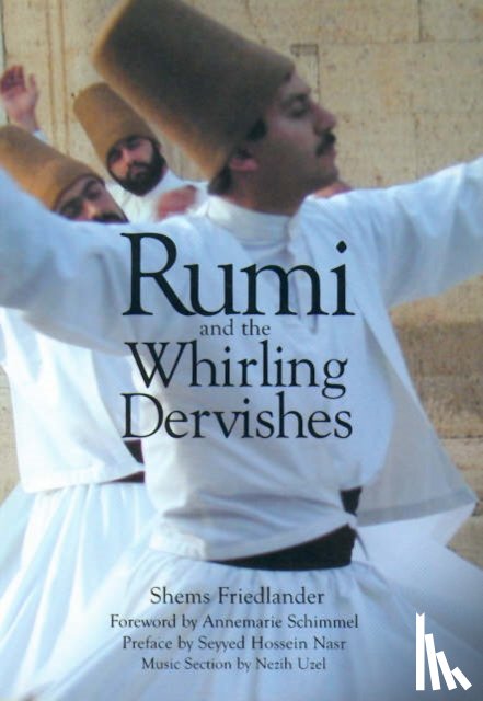 Friedlander, Shems - Rumi and the Whirling Dervishes