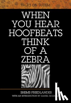 Friedlander, Shems - When You Hear Hoofbeats Think of a Zebra