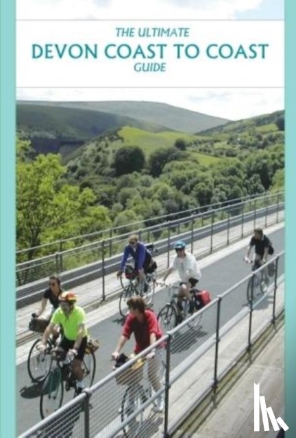 Peace, Richard - The Ultimate Devon Coast to Coast Guide