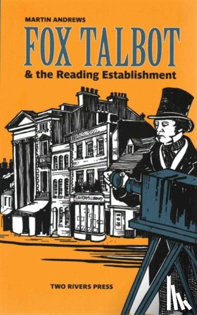 Andrews, Martin - Fox Talbot and the Reading Establishment