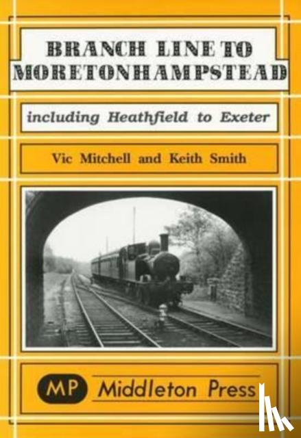 Mitchell, Vic, Smith, Keith - Branch Line to Moretonhampstead