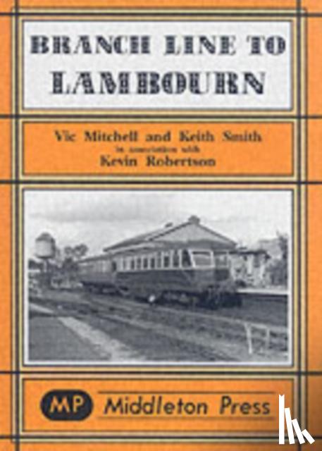 Mitchell, Vic - Branch Lines to Lambourn