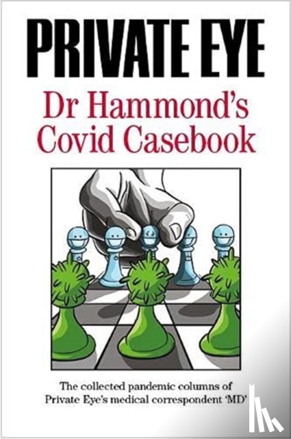Hammond, Phil - PRIVATE EYE Dr Hammond's Covid Casebook