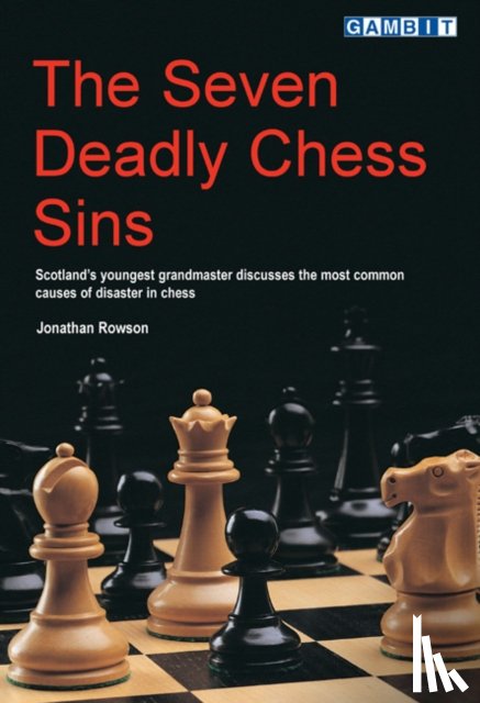 Rowson, Jonathan - The Seven Deadly Chess Sins