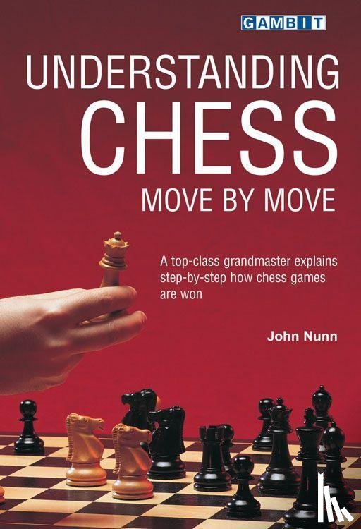 Nunn, John - Understanding Chess Move by Move