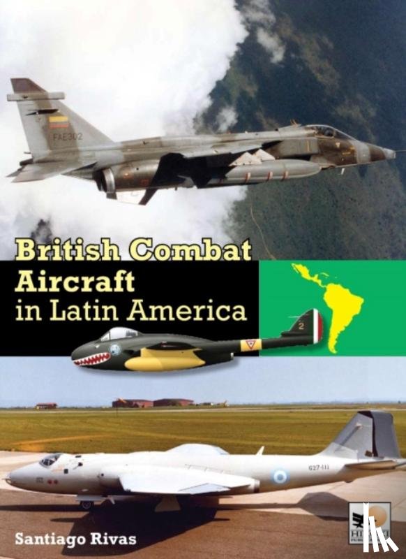 Rivas, Santiago (Author) - British Combat Aircraft in Latin America
