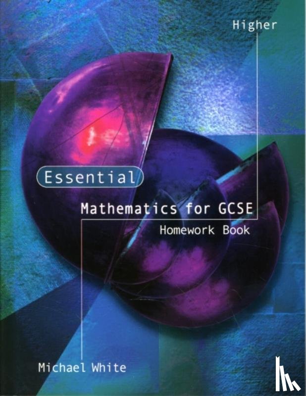 White, Michael - Higher GCSE Maths Homework Book