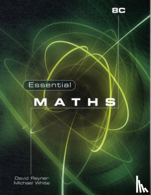 White, Michael, Rayner, David - Essential Maths 8C