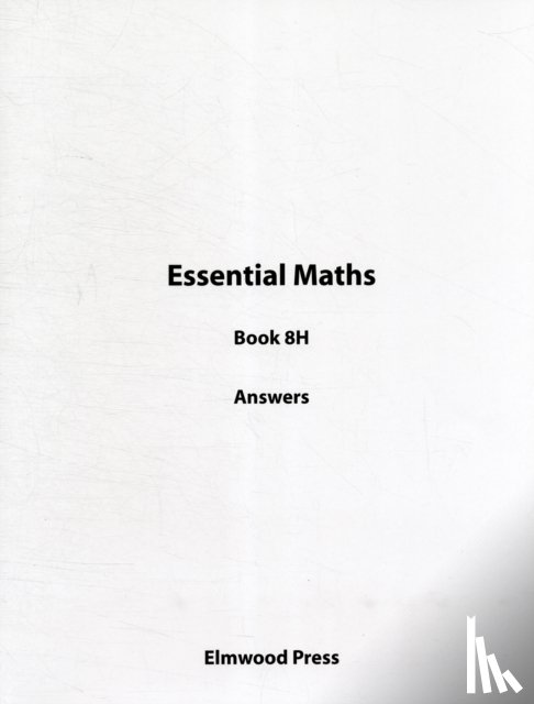 Rayner, David, White, Michael - Essential Maths 8H Answers