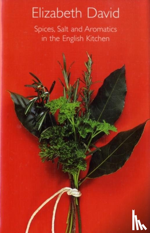 David, Elizabeth - Spices, Salt and Aromatics in the English Kitchen